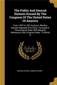 The Public And General Statutes Passed By The Congress Of The United States Of America