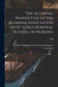 Alumnae, Newsletter of the Alumnae Association of St. Luke's Hospital School of Nursing; 1948