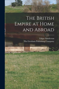 British Empire at Home and Abroad