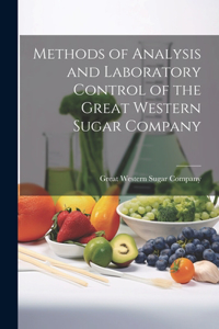 Methods of Analysis and Laboratory Control of the Great Western Sugar Company