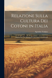 Relazione Sulla Cultura Dei Cotoni in Italia
