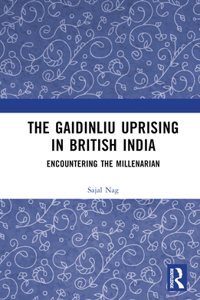 Gaidinliu Uprising in British India