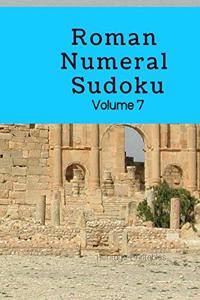 Roman Numeral Sudoku Volume 7