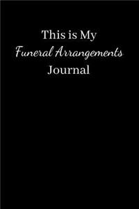 This is My Funeral Arrangements Journal