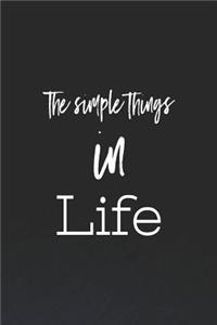 The Simple Things In Life