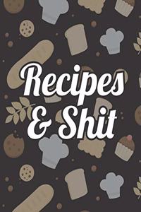 Recipes & Shit