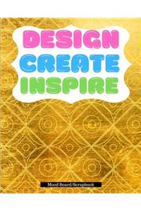 Design, Create, Inspire - Moodboard/Scrapbook - 100 Pages 8x10