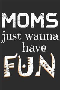 Moms Just Wanna Have Fun