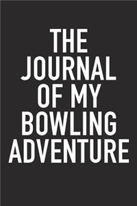 The Journal of My Bowling Adventure