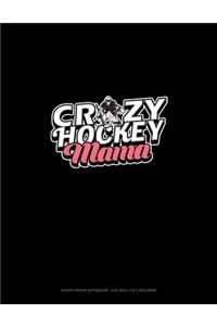 Crazy Hockey Mama