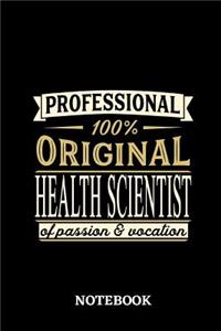 Professional Original Health Scientist Notebook of Passion and Vocation