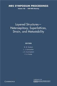 Layered Structures Heteroepitaxy, Superlattices, Strain, and Metastability: Volume 160