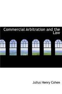 Commercial Arbitration and the Law