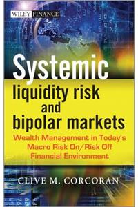 Systemic Liquidity Risk and Bipolar Markets