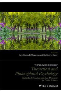 Wiley Handbook of Theoretical and Philosophical Psychology