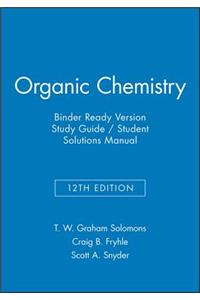 Organic Chemistry, 12e Binder Ready Version Study Guide & Student Solutions Manual