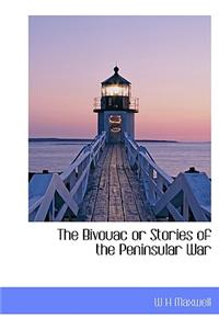 The Bivouac or Stories of the Peninsular War