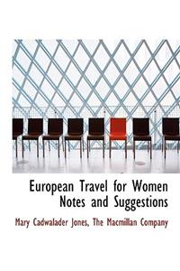 European Travel for Women Notes and Suggestions