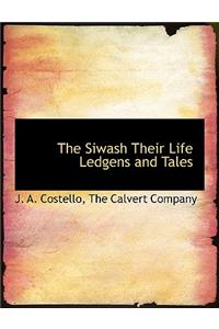 The Siwash Their Life Ledgens and Tales