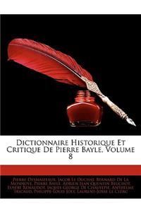 Dictionnaire Historique Et Critique de Pierre Bayle, Volume 8
