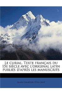 Le curial. Texte français du 15e siècle avec l'original latin publiés d'après les manuscrits