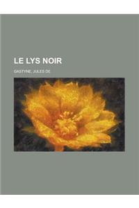 Le Lys Noir