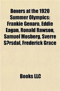Boxers at the 1920 Summer Olympics: Frankie Genaro, Eddie Eagan, Ronald Rawson, Samuel Mosberg, Sverre Sorsdal, Frederick Grace