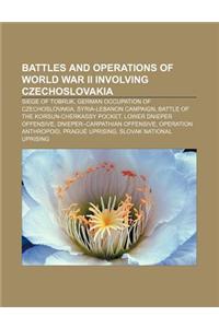 Battles and Operations of World War II Involving Czechoslovakia