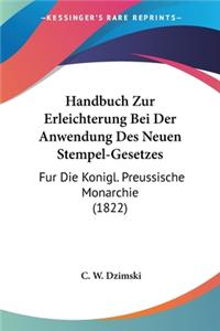 Handbuch Zur Erleichterung Bei Der Anwendung Des Neuen Stempel-Gesetzes