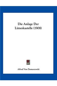 Die Anlage Der Limeskastelle (1908)