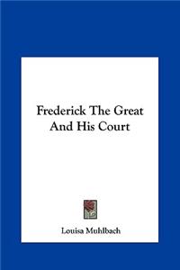 Frederick the Great and His Court