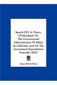 Speech of J. A. Pearce, of Maryland