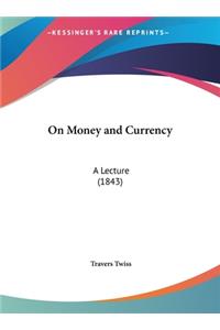 On Money and Currency