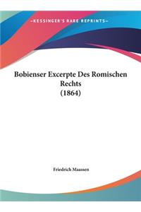 Bobienser Excerpte Des Romischen Rechts (1864)