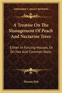 Treatise on the Management of Peach and Nectarine Trees