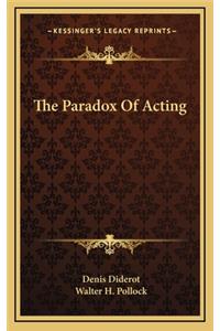 Paradox Of Acting