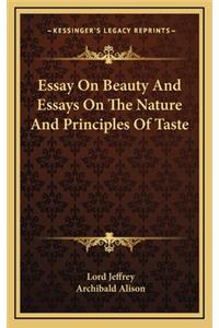 Essay on Beauty and Essays on the Nature and Principles of Taste