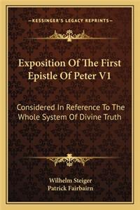 Exposition Of The First Epistle Of Peter V1