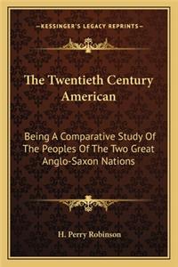 The Twentieth Century American the Twentieth Century American