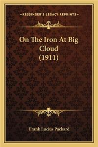 On The Iron At Big Cloud (1911)
