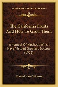 The California Fruits And How To Grow Them