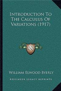 Introduction to the Calculus of Variations (1917)