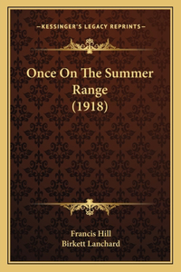 Once on the Summer Range (1918)