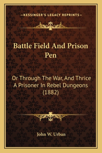 Battle Field And Prison Pen