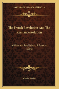 The French Revolution And The Russian Revolution