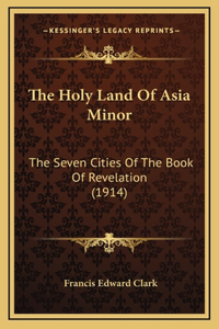 The Holy Land Of Asia Minor