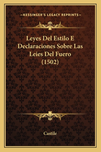 Leyes Del Estilo E Declaraciones Sobre Las Leies Del Fuero (1502)