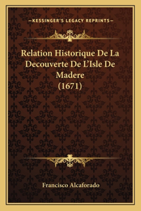 Relation Historique De La Decouverte De L'Isle De Madere (1671)