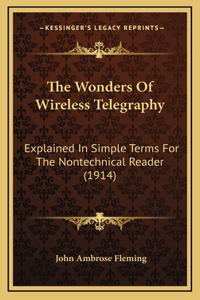 The Wonders Of Wireless Telegraphy