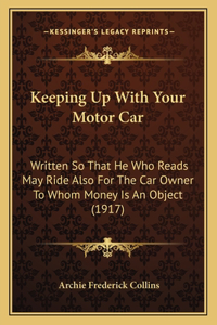 Keeping Up With Your Motor Car